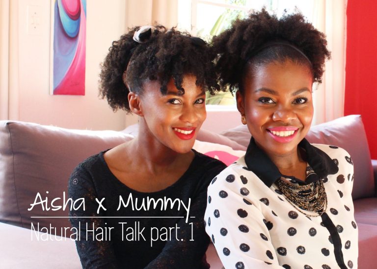 Aisha x Mummy: Natural Hair Talk Part 1