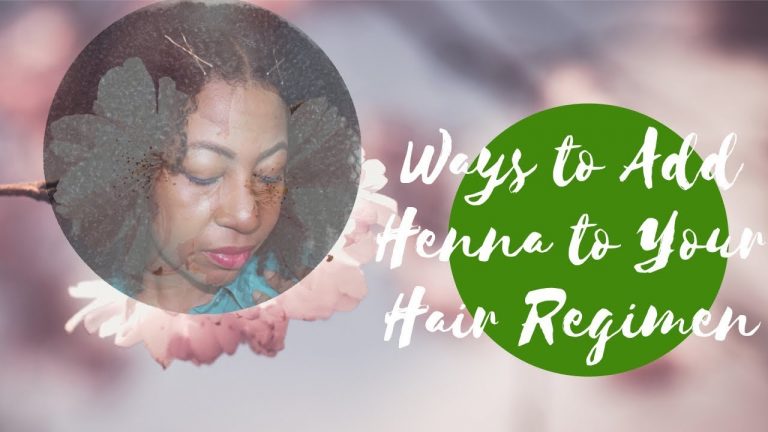 Ways to Add Henna to Your Natural Hair Regimen