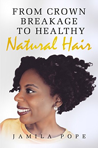 From Crown Breakage To Healthy Natural Hair